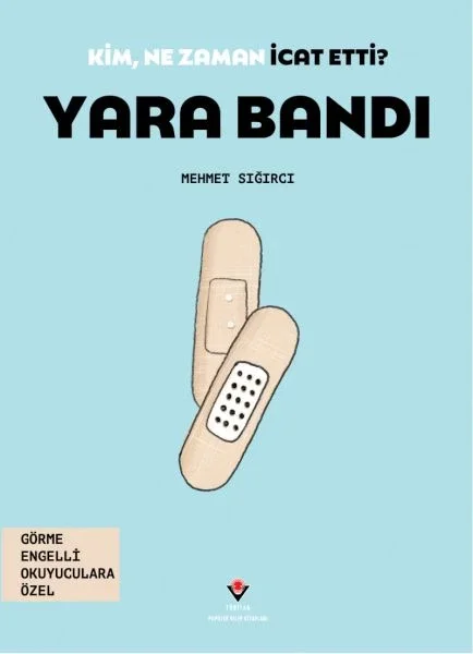 Kim, Ne Zaman İcat Etti? Yara Bandı Fiyatı, Yorumları ve Özellikleri