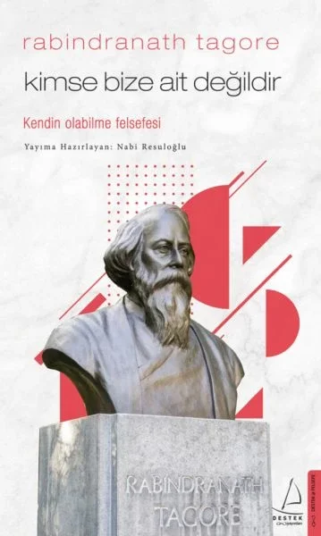 Kimse Bize Ait Değildir - Rabindranath Tagore Fiyatı, Yorumları ve Özellikleri