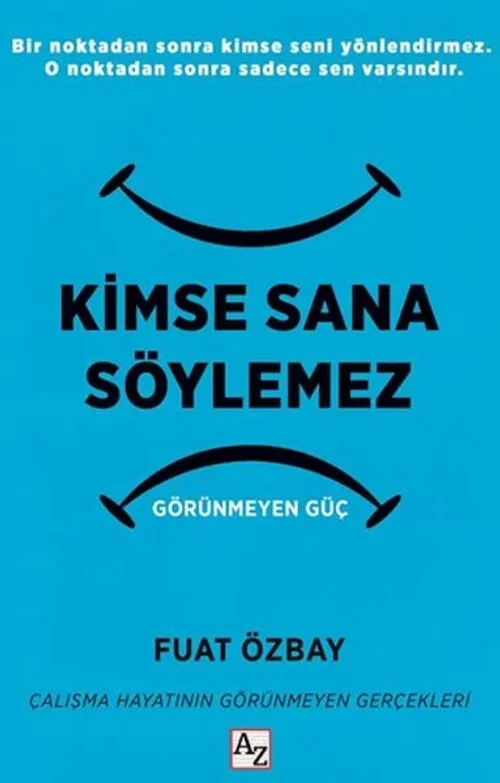 Kimse Sana Söylemez Görünmeyen Güç Kimse Sana Söylemez Görünmeyen Güç
