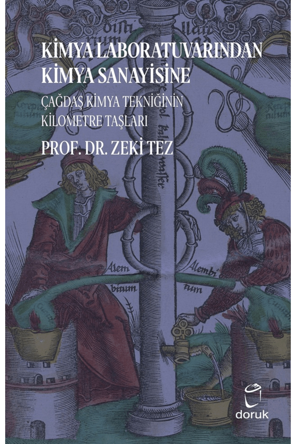 Kimya Laboratuvarından Kimya Sanayisine Çağdaş Kimya Tekniğinin K