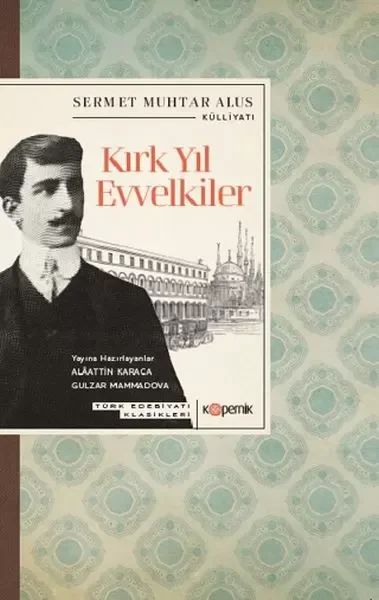 Kırk Yıl Evvelkiler Fiyatı, Yorumları ve Özellikleri