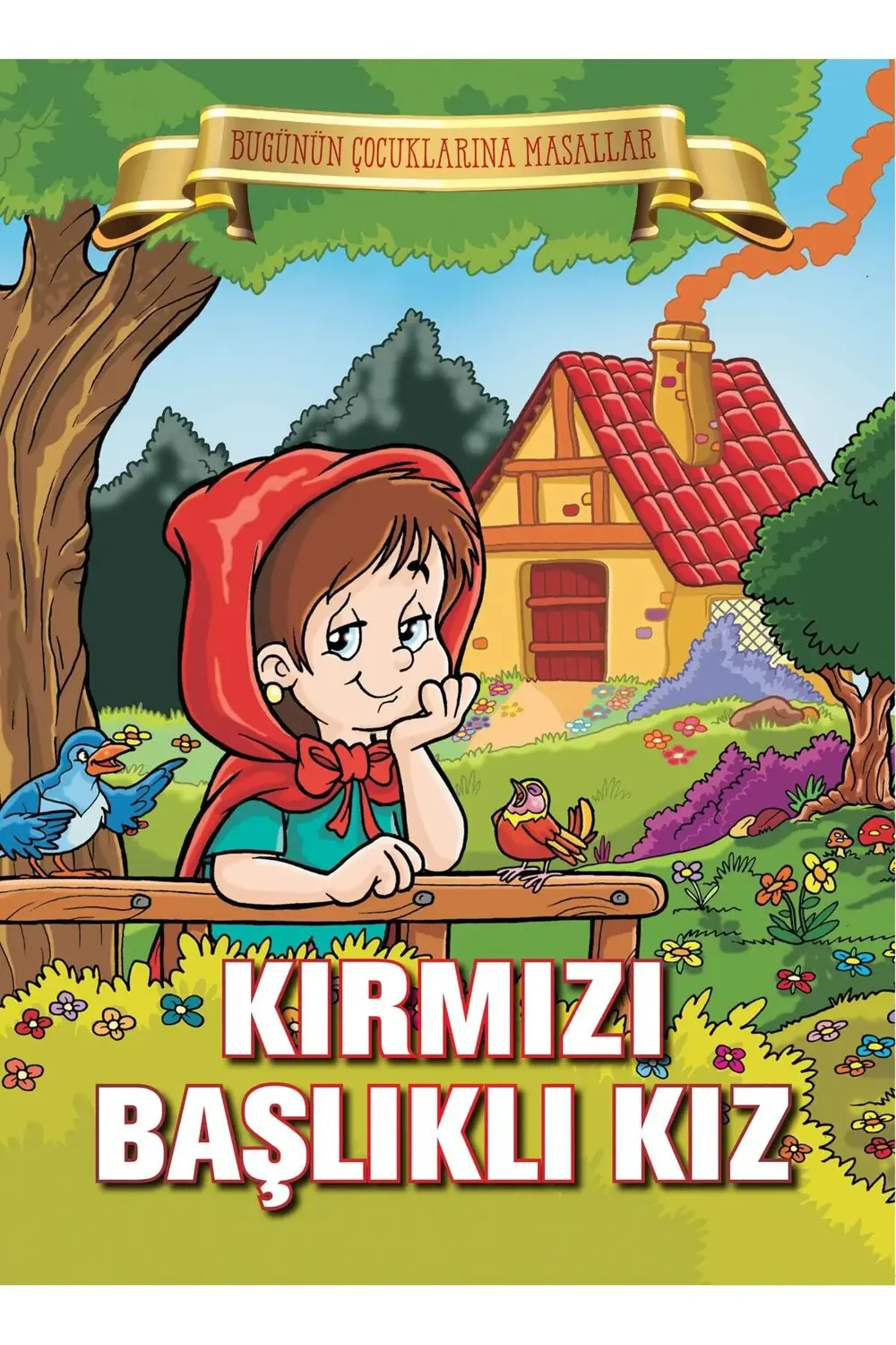 Kırmızı Başlıklı Kız Bugünün Çocuklarına Masallar