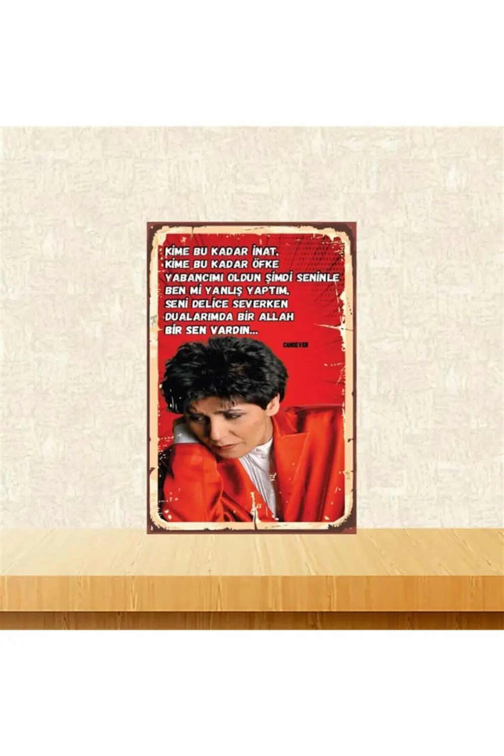 Kırmızı Cansever Kime Bu Kadar İnat Retro Ahşap Poster 20x30 cm