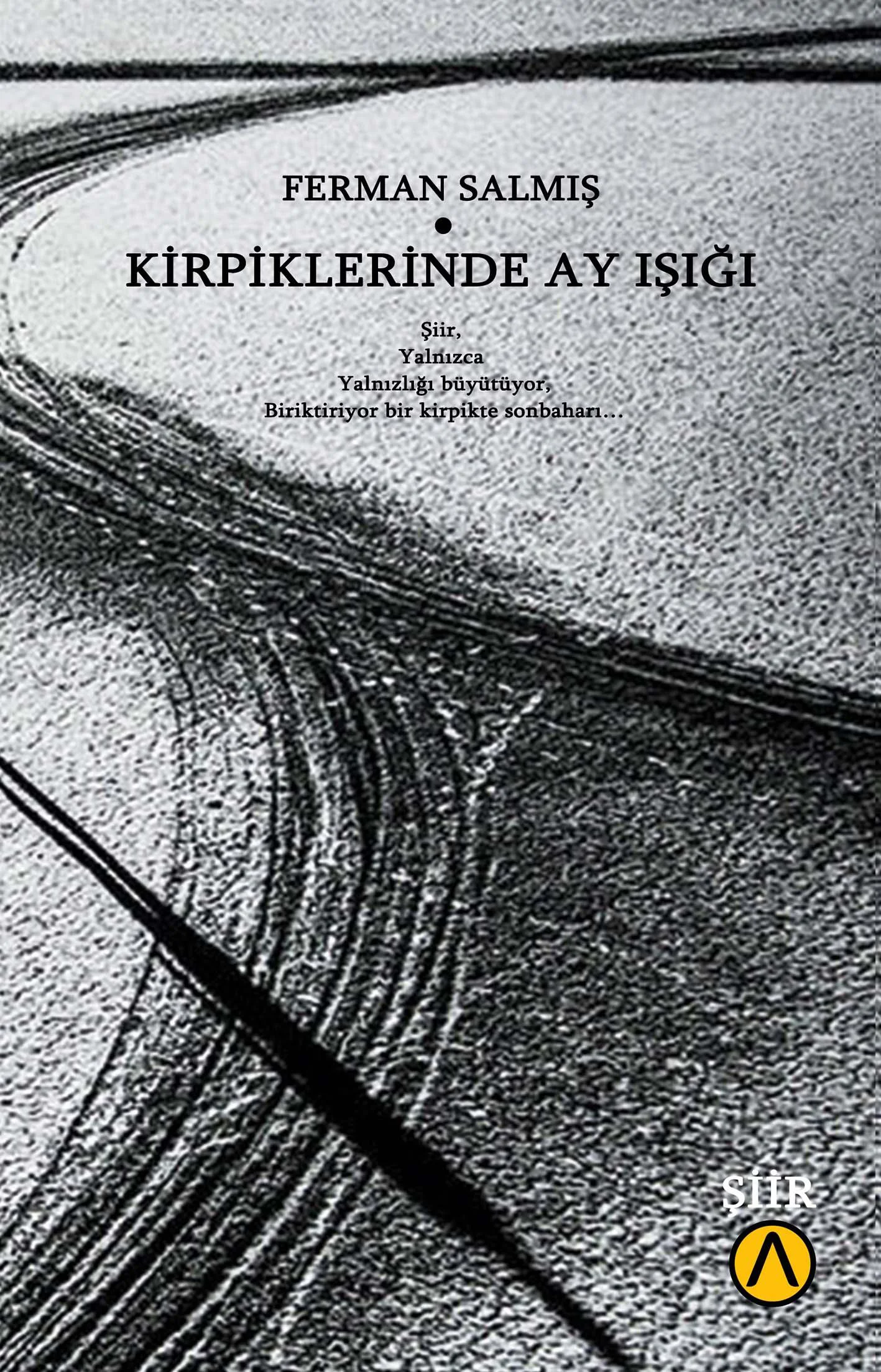 Kirpiklerinde Ay Işığı - Ferman Salmış Kirpiklerinde Ay Işığı - Ferman Salmış