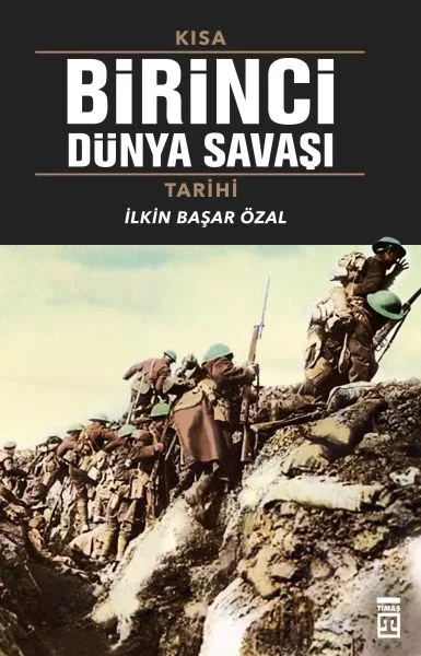 Kısa Birinci Dünya Savaşı Tarihi Fiyatı, Yorumları ve Özellikleri