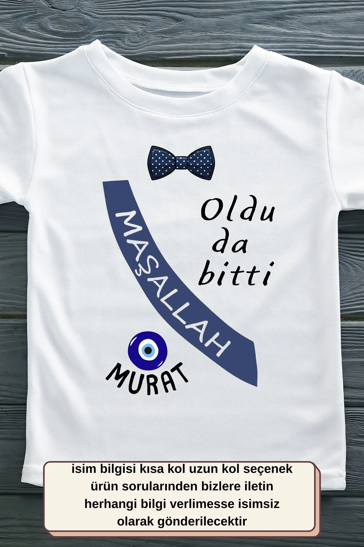 Kişiye Özel İsim Yazılı Sünnet Tişörtü - Oldu Da Bitti Maşallah Baskılı Papyonlu