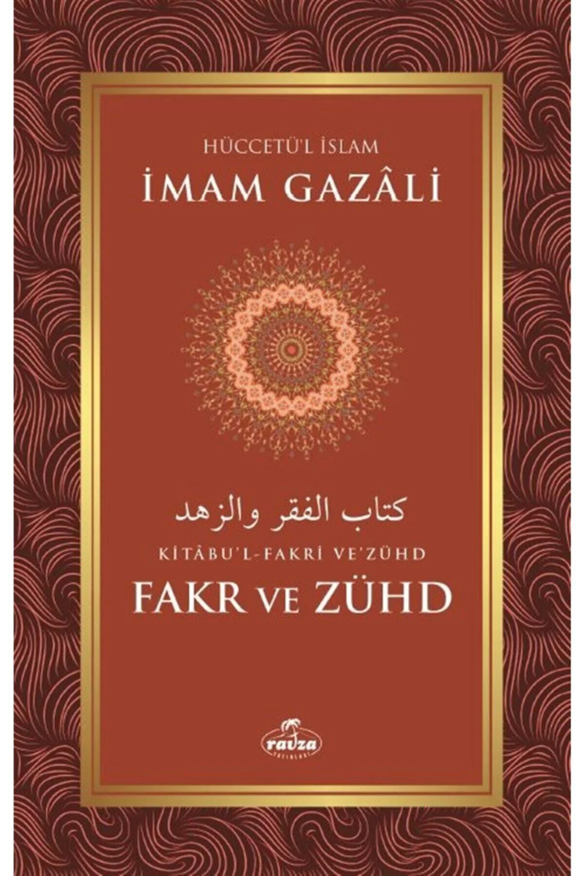 Kitabu'l-fakri Ve'zühd Fakr Ve Zühd - Imam Gazali 9786257682756