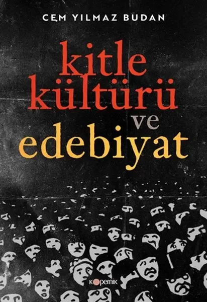 Kitle Kültürü ve Edebiyat Fiyatı, Yorumları ve Özellikleri