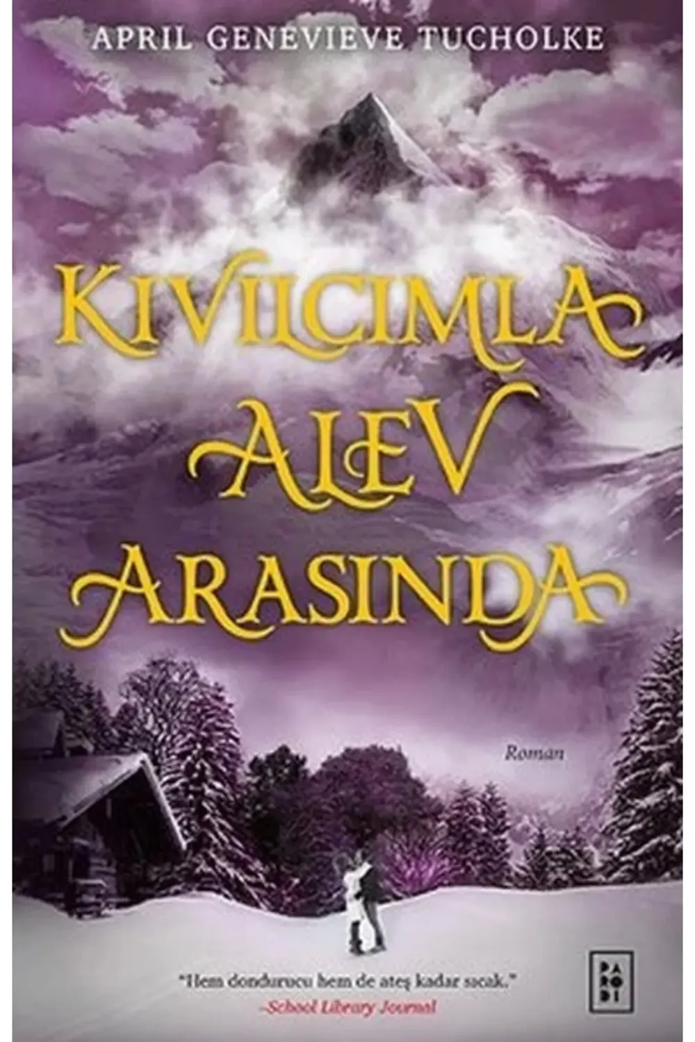 Kıvılcımla Alev Arasında