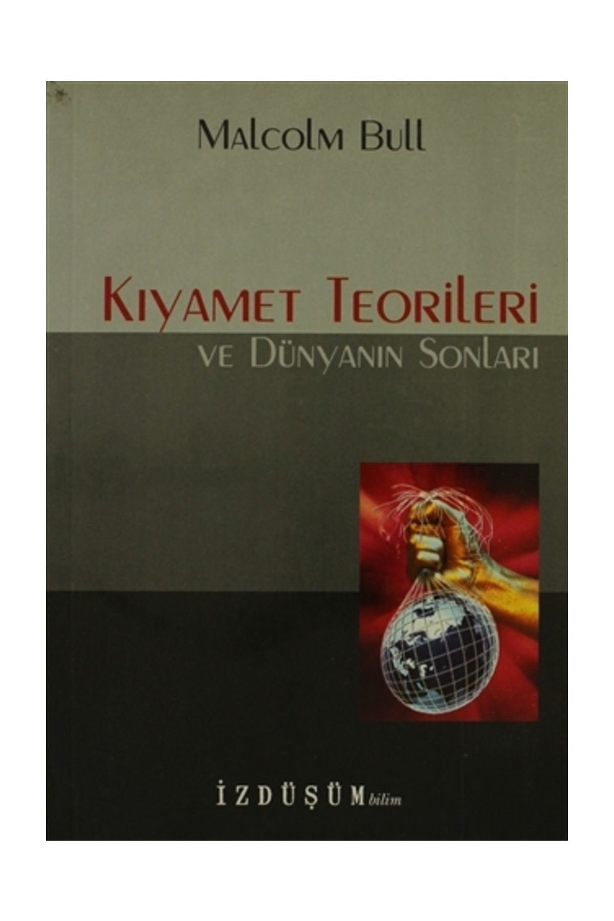 Doruk Yayınları Kıyamet Teorileri Ve Dünyanın Sonları - Malcolm Bull