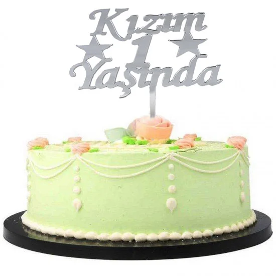 Kızım 1 Yaşında Pleksi Pasta Süsü - Gümüş Renk İlk Yaş Doğum Günü Dekorasyonu