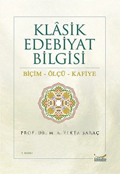 Klasik Edebiyat Bilgisi / Biçim-Ölçü-Kafiye Fiyatı, Yorumları ve Özellikleri