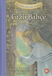 Klasikleri Okuyorum - Gizli Bahçe (Ciltli) Fiyatı, Yorumları ve Özellikleri