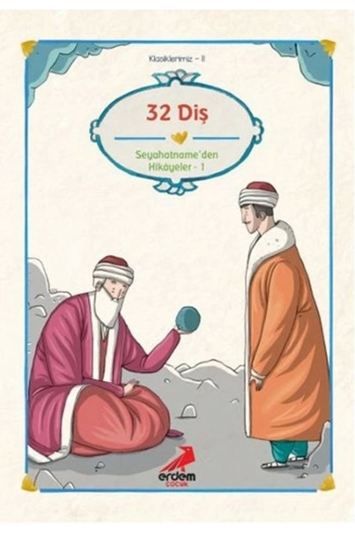 Klasiklerimiz 11 - 32 Diş
