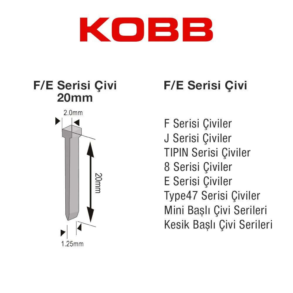 KOBB KBZ20F 20mm 2500 Adet F/E/J/8 Serisi Ağır Hizmet Tipi Kesik Başlı Çivi KOBB KBZ20F 20mm 2500 Adet F/E/J/8 Serisi Ağır Hizmet Tipi Kesik Başlı Çivi
