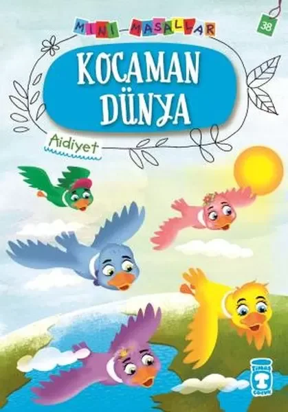 Kocaman Dünya - Mini Masallar 4 (38) Kocaman Dünya - Mini Masallar 4 (38)