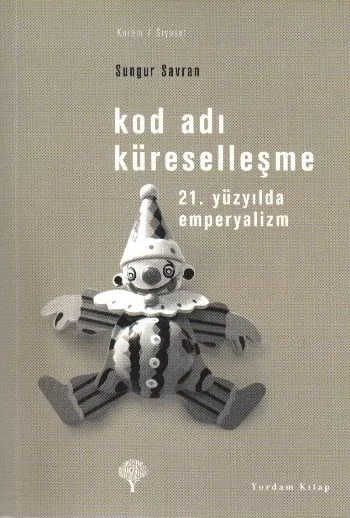 Kod Adı Küreselleşme-21.Yüzyılda Emperyalizm Fiyatı, Yorumları ve Özellikleri