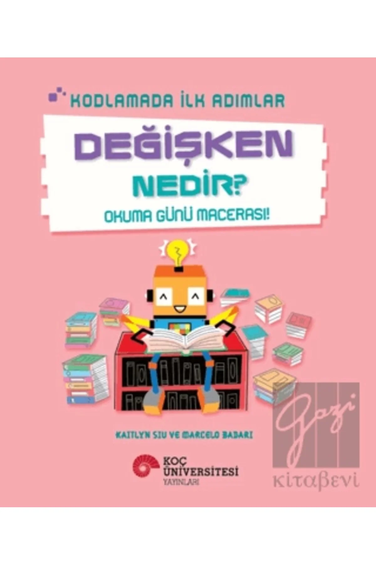 Kodlamada İlk Adımlar Değişken Nedir? Okuma Günü Macerası!