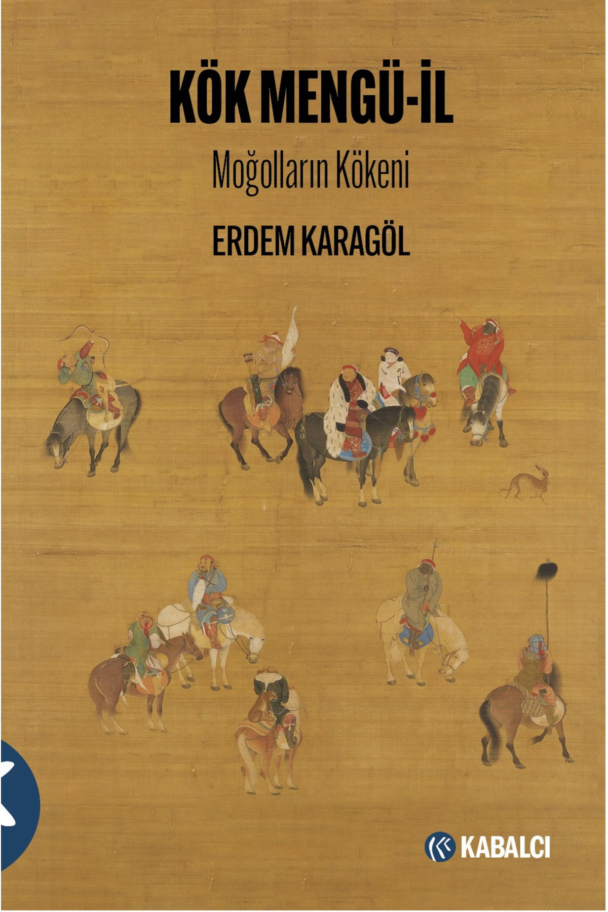 KÖK MENGÜ-İL Moğolların Kökeni