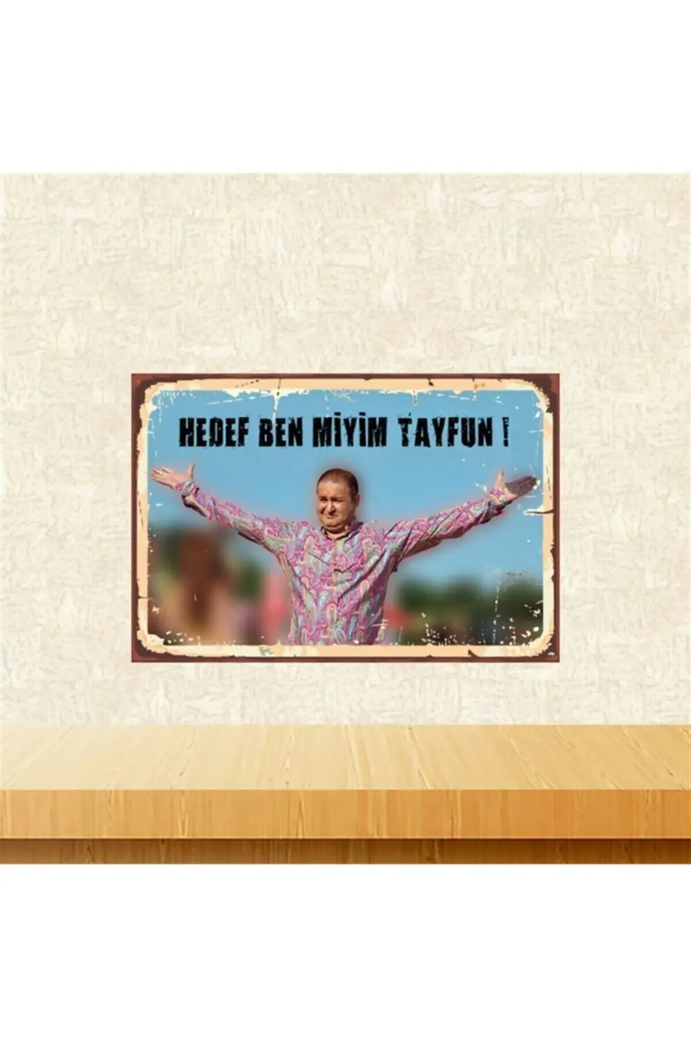 Kolpaçino Hedef Ben Miyim Tayfun 20-30 Cm Retro Ahşap Poster Tkfx
