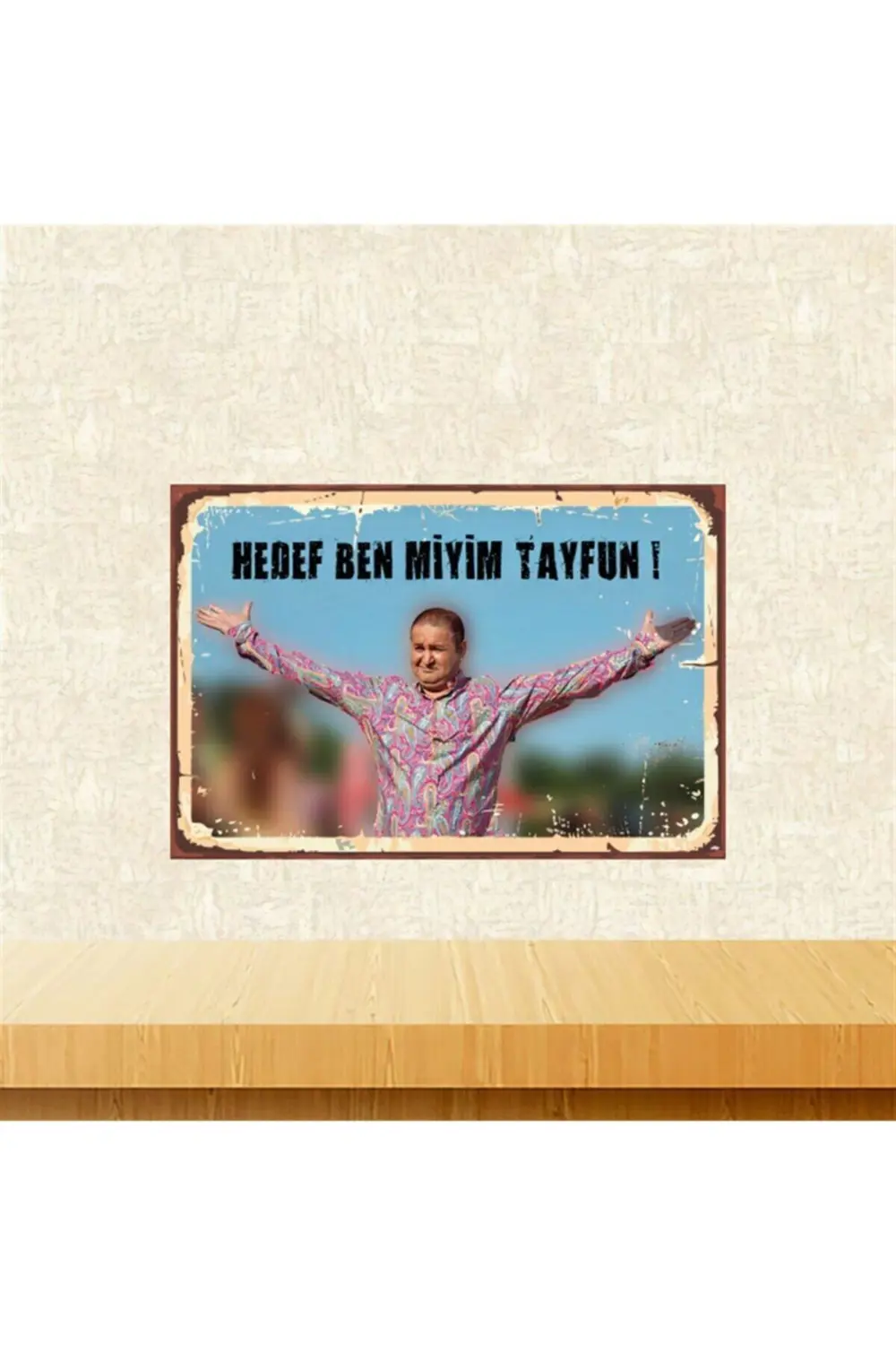 Kolpaçino Hedef Ben Miyim Tayfun 20-30 Cm Retro Ahşap Poster Tkfx