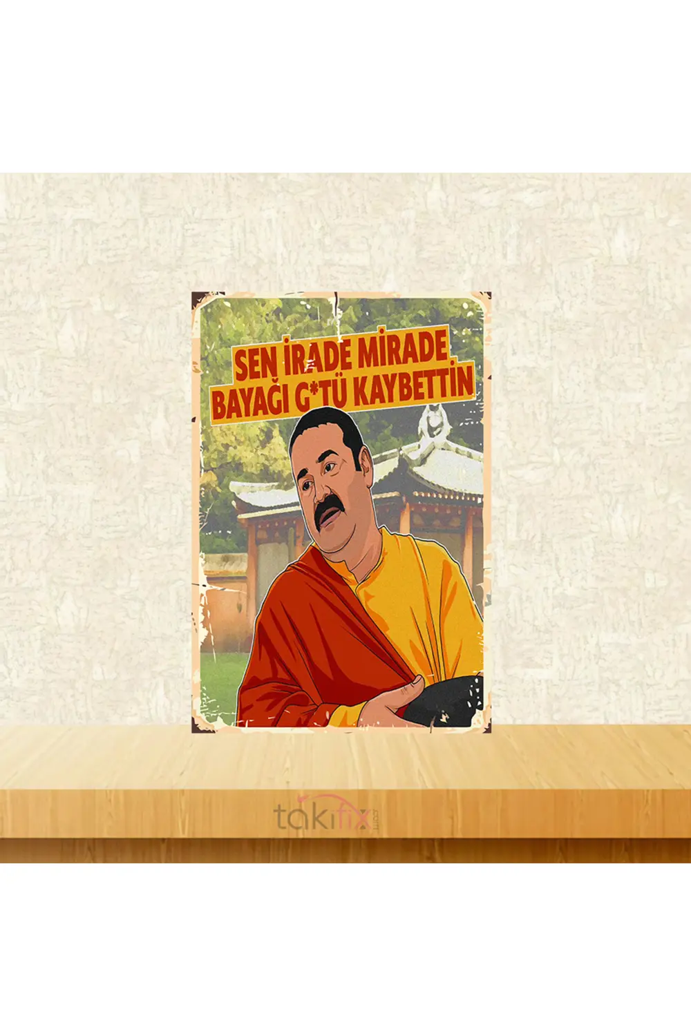 Kolpaçino Sen İrade Mirade Bayağı G*tü Kaybettin 20x30 Cm Retro A