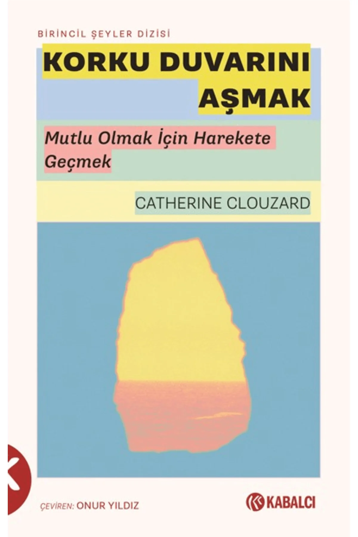 Korku Duvarını Aşmak / Catherine Clouzard / - Doruk Yayınları / 9