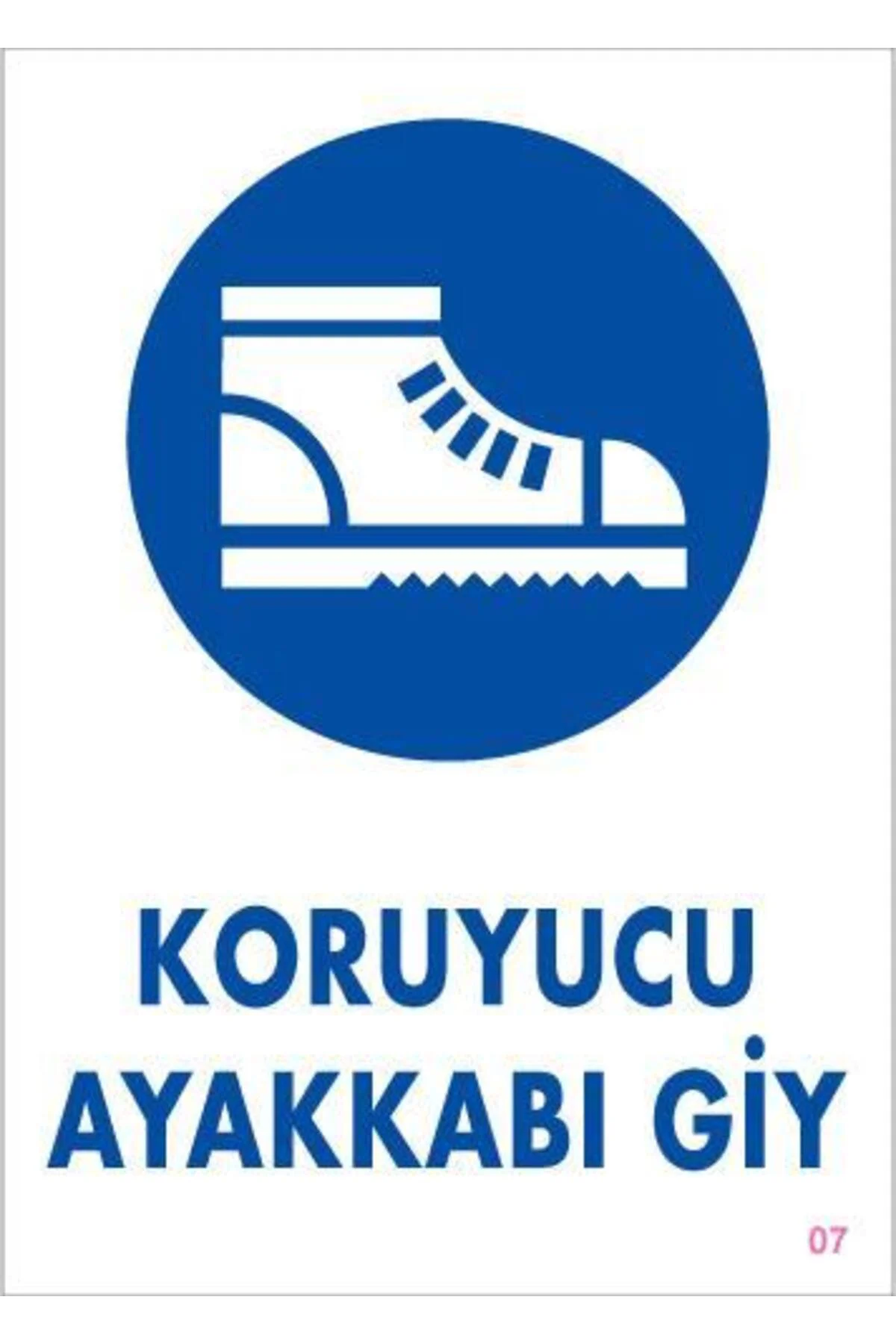 Koruyucu Ayakkabı Giy Uyarı Levhası 25X35 Kod:7