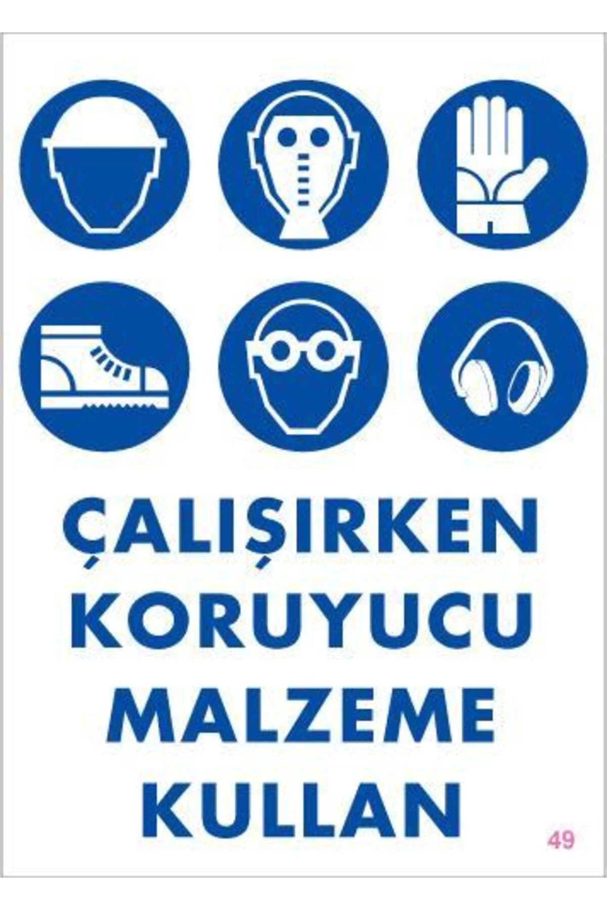Koruyucu Malzeme Kullan Uyarı Levhası 25x35 KOD:49