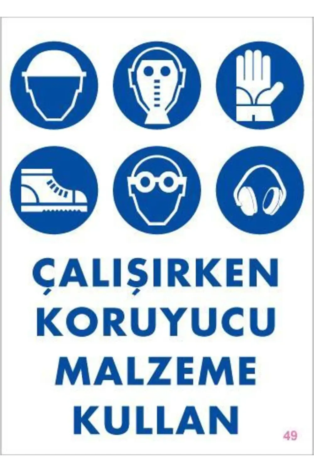 Koruyucu Malzeme Kullan Uyarı Levhası 25x35 KOD:49