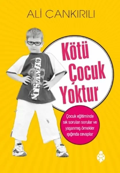 Kötü Çocuk Yoktur Fiyatı, Yorumları ve Özellikleri