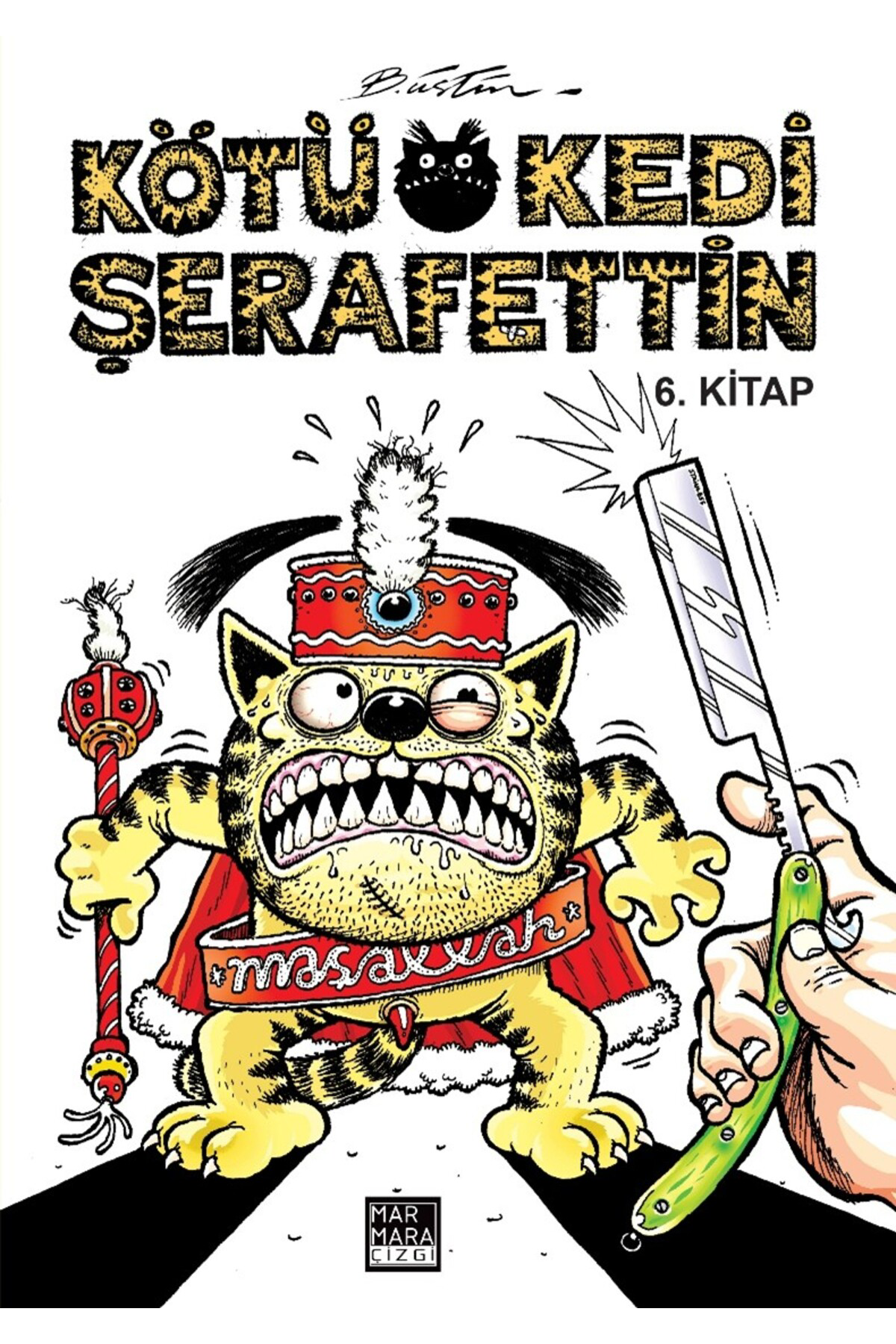 Kötü Kedi Şerafettin 6. Kitap