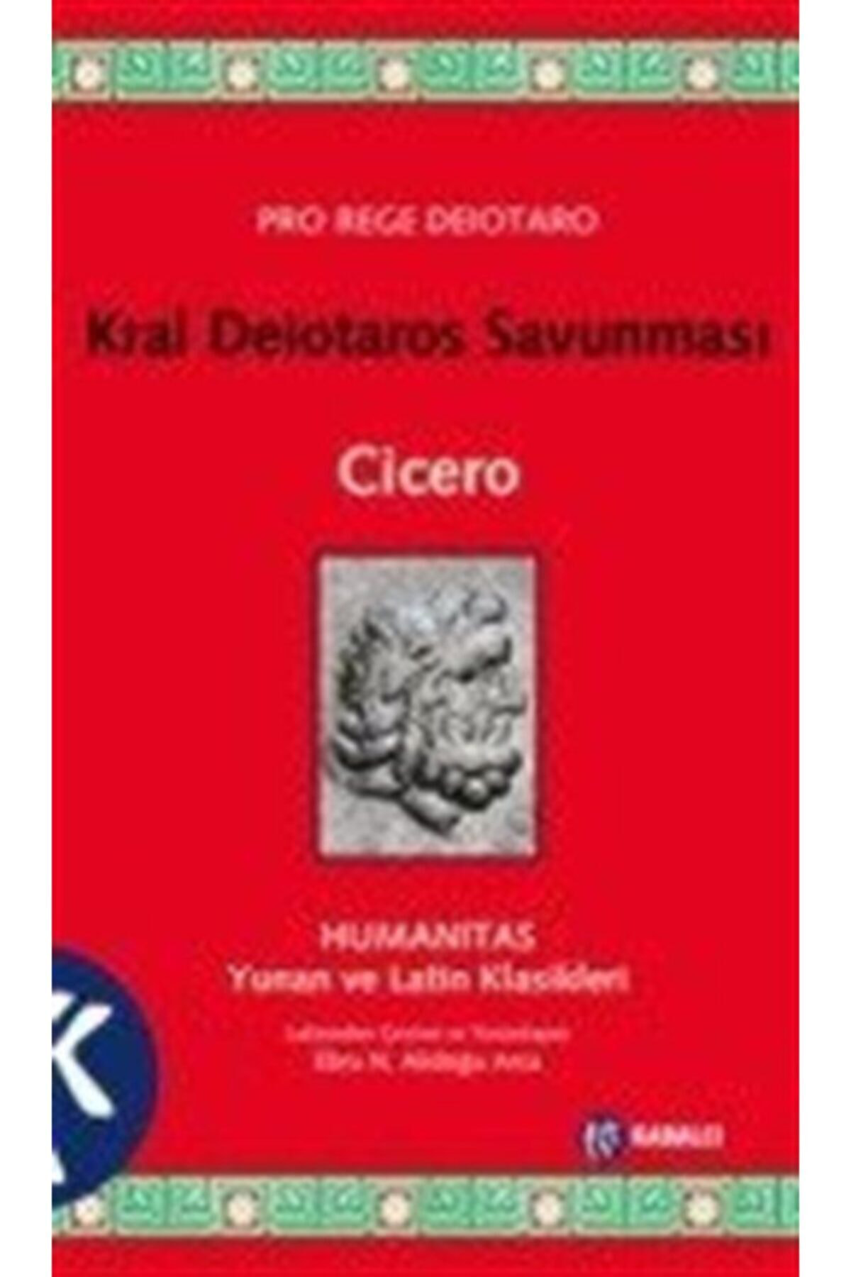 Kabalcı Yayınevi Kral Deiotaros Savunması / Marcus Tullius Cicero / / 978605987250