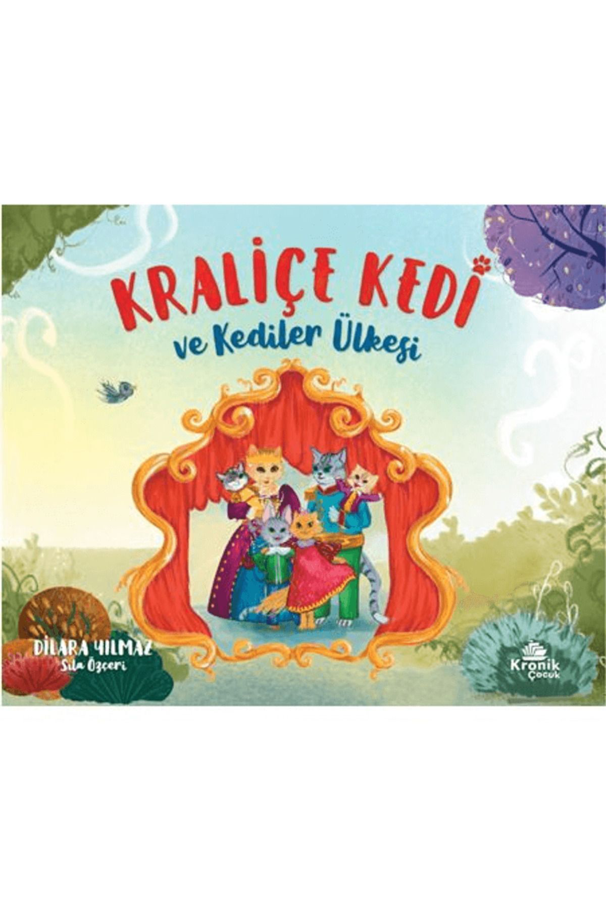 Kronik Kitap Kraliçe Kedi Ve Kediler Ülkesi / Dilara Yilmaz / / 9786259506548