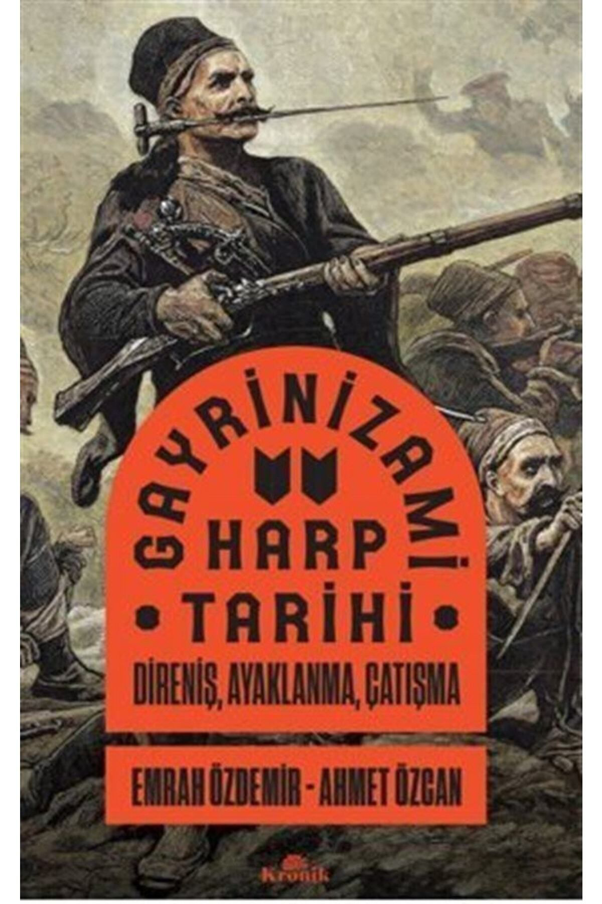 Kronik Kitap Kronik Gayrinizami Harp Tarihi Direniş, Ayaklanma, Çatışma
