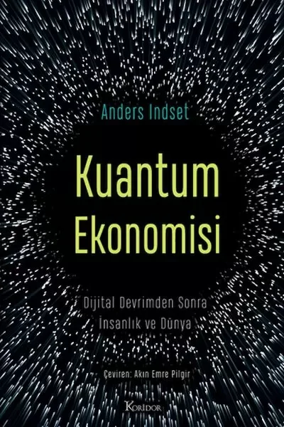 Kuantum Ekonomisi Dijital Devrimden Sonra İnsanlık ve Dünya