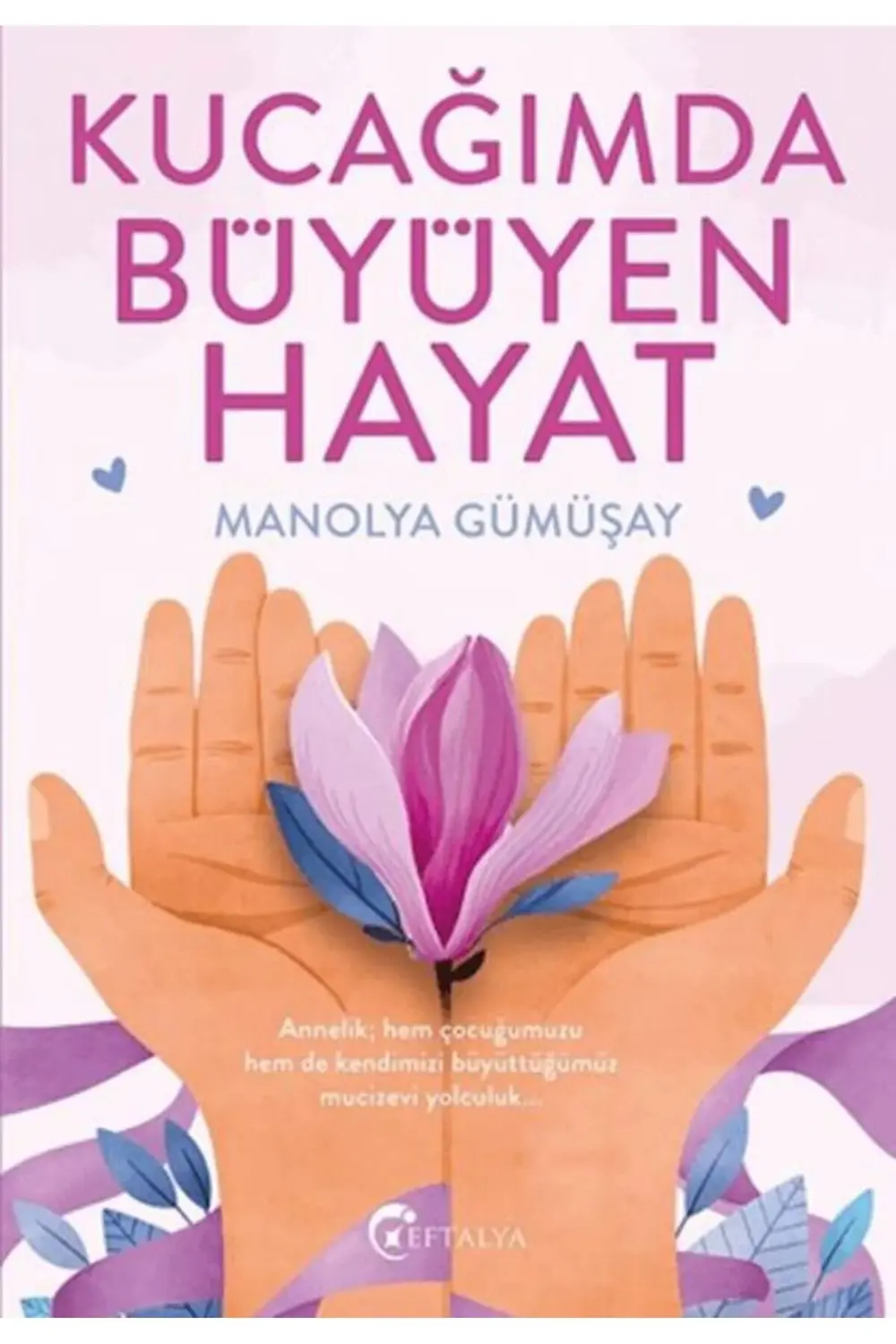 Kucağımda Büyüyen Hayat