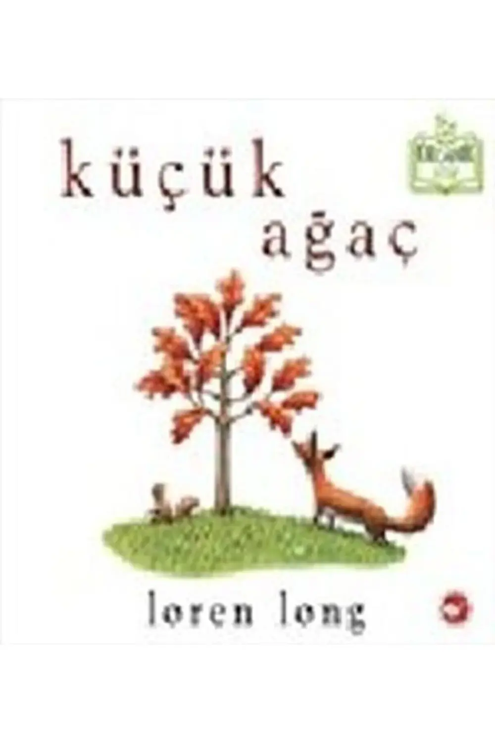 Küçük Ağaç (Ciltli) - Organik Kitaplar