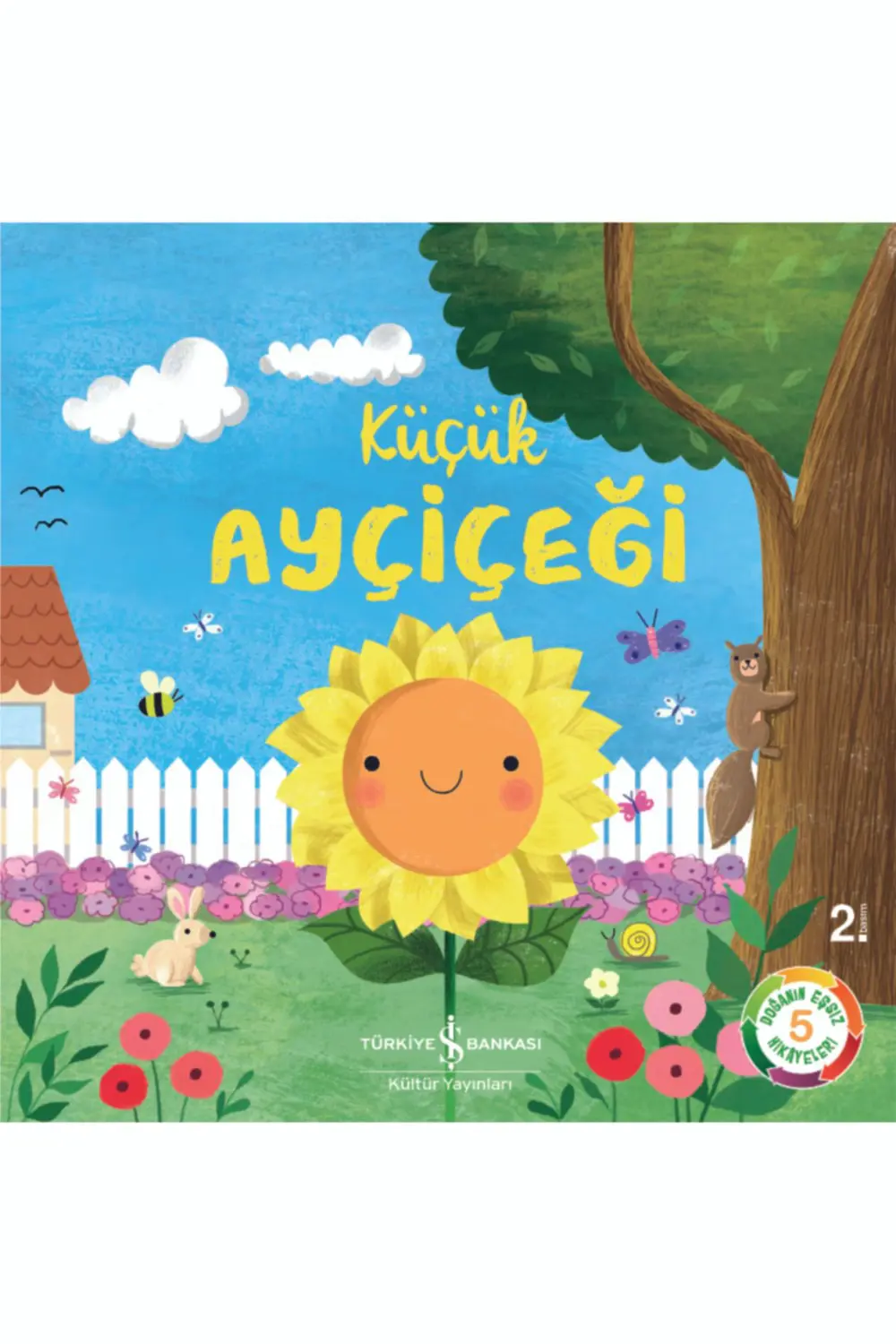 Küçük Ayçiçeği Okul Öncesi Resimli Kitap