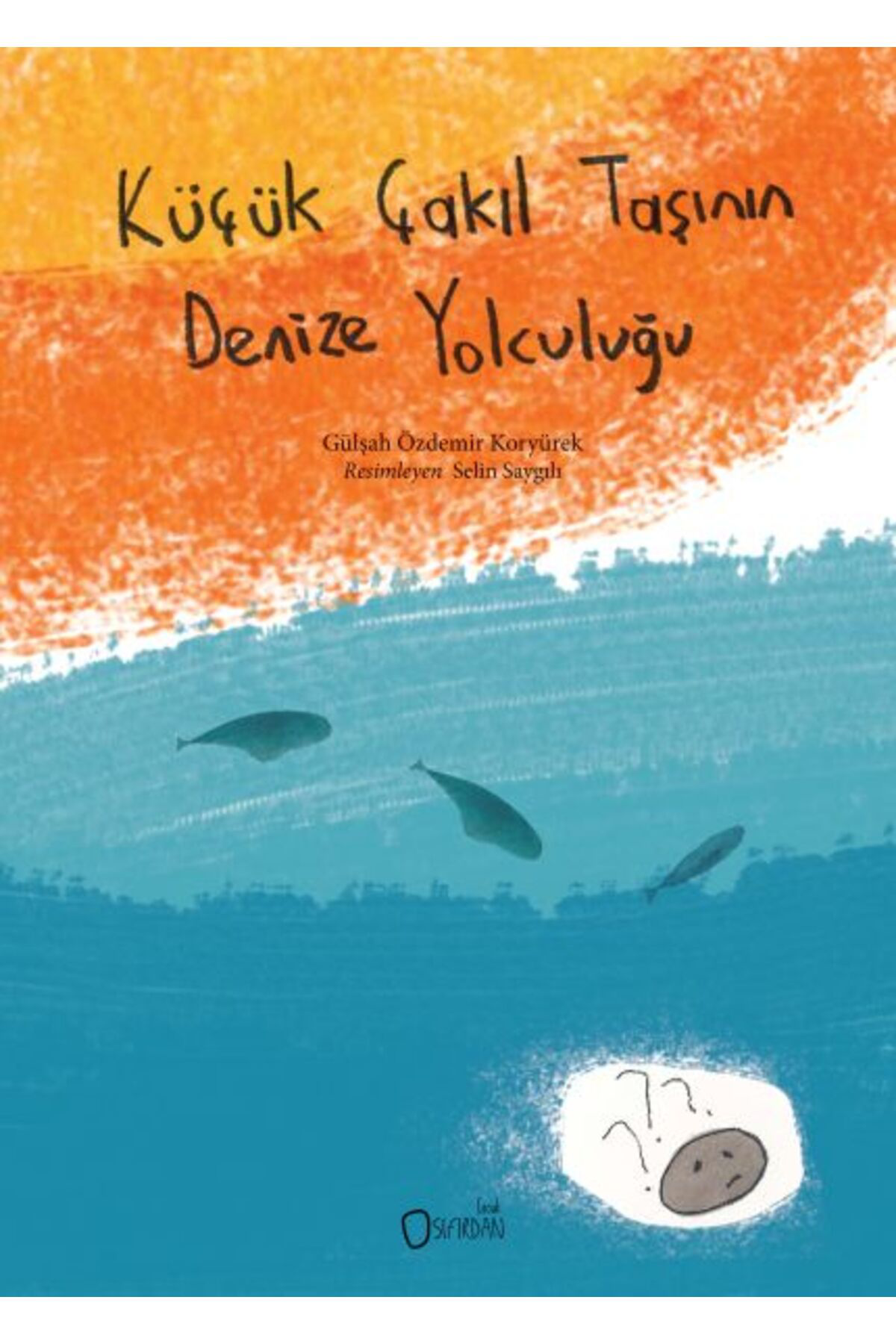 Sıfırdan Yayınları Küçük Çakıl Taşının Denize Yolculuğu