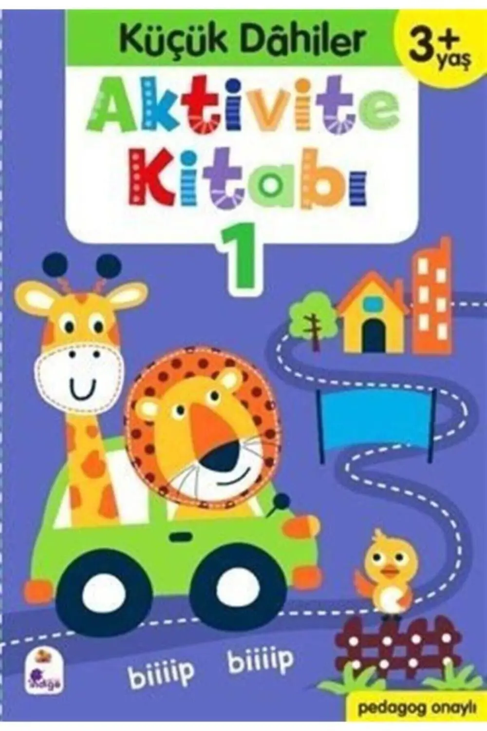 Küçük Dahiler Aktivite Kitabı 1 3 Yaş (PEDAGOG ONAYLI)