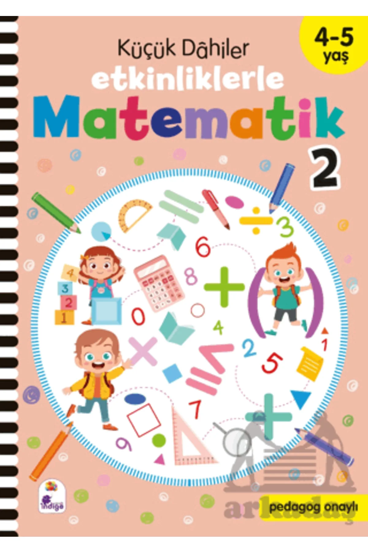 Küçük Dahiler – Etkinliklerle Matematik 2 (4-5 Yaş )