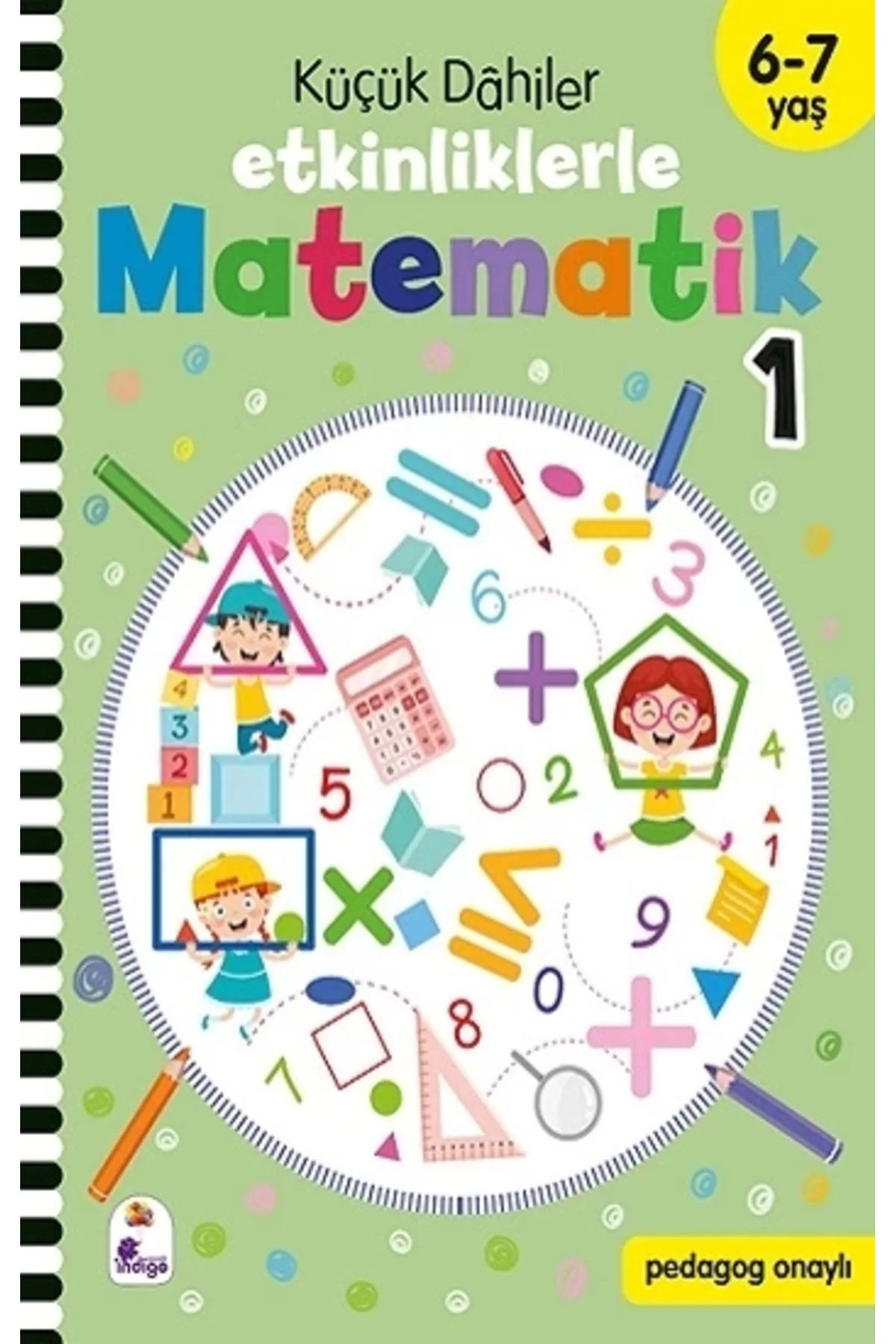 Küçük Dahiler – Etkinliklerle Matematik 1. Kitap (6-7 Yaş)