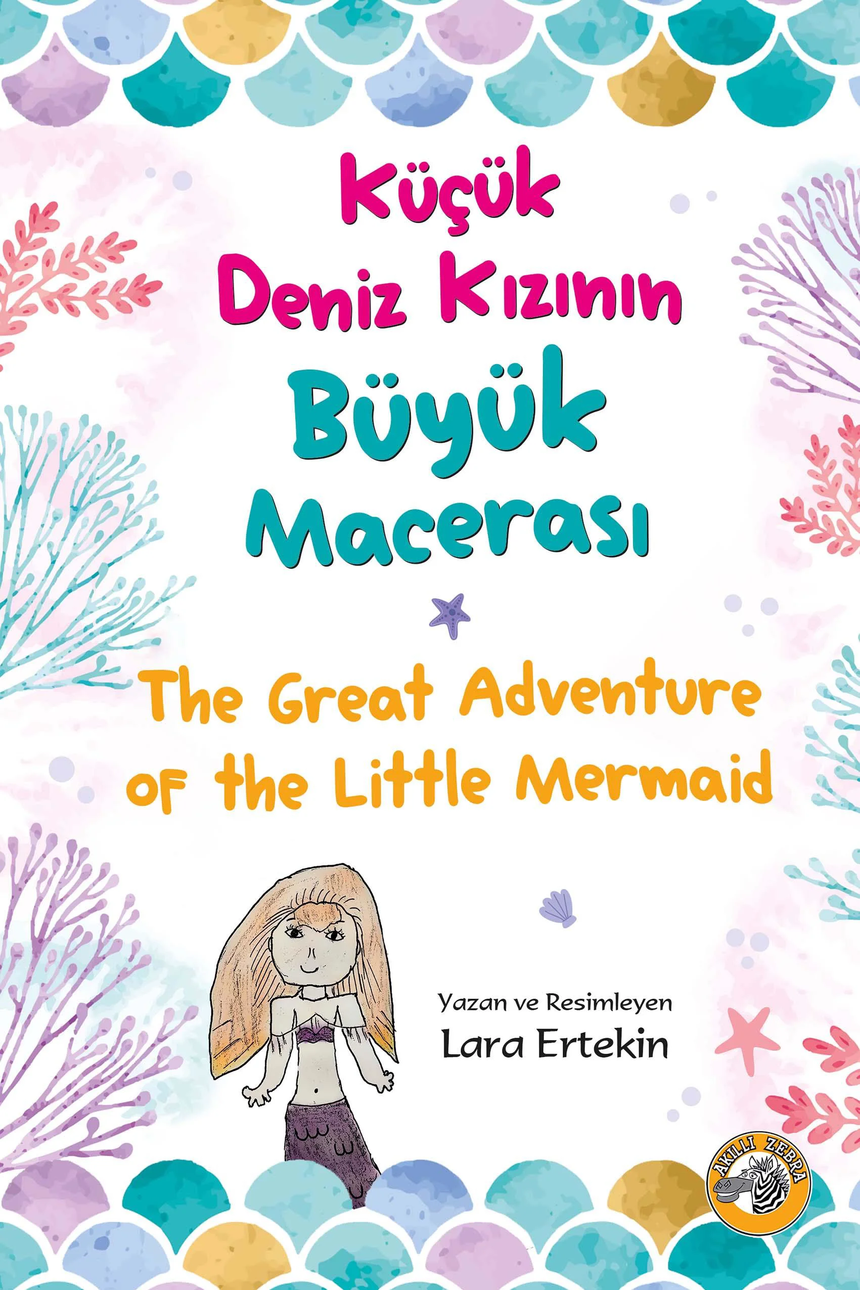 Küçük Deniz Kızının Büyük Macerası - Lara Ertekin Küçük Deniz Kızının Büyük Macerası - Lara Ertekin