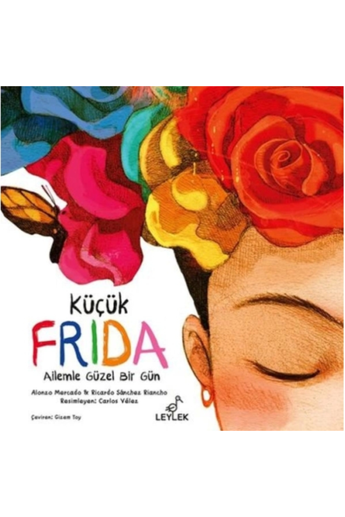 Küçük Frida: Ailemle Güzel Bir Gün Leylek Çocuk Kitapları (Koruna
