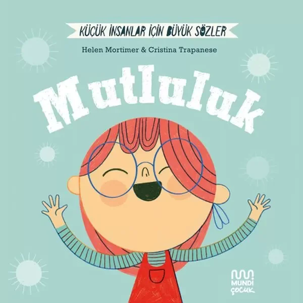 Küçük İnsanlar İçin Büyük Sözler: Mutluluk