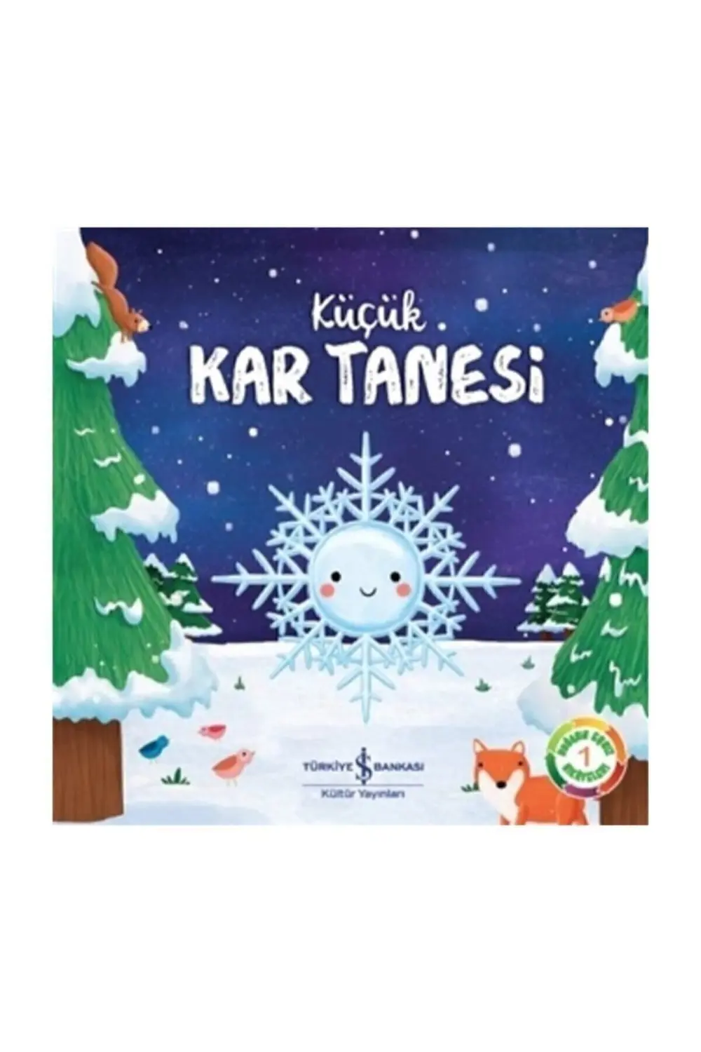 Küçük Kar Tanesi / Doğanın Eşsiz Hikayeleri 1