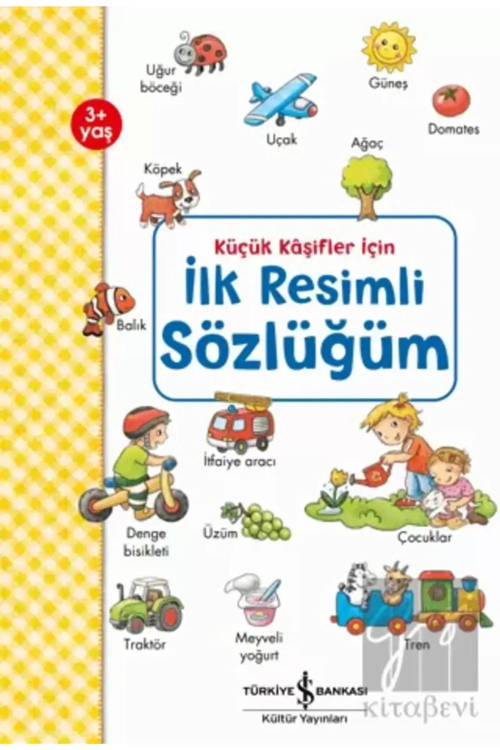 Küçük Kaşifler İçin İlk Resimli Sözlüğüm