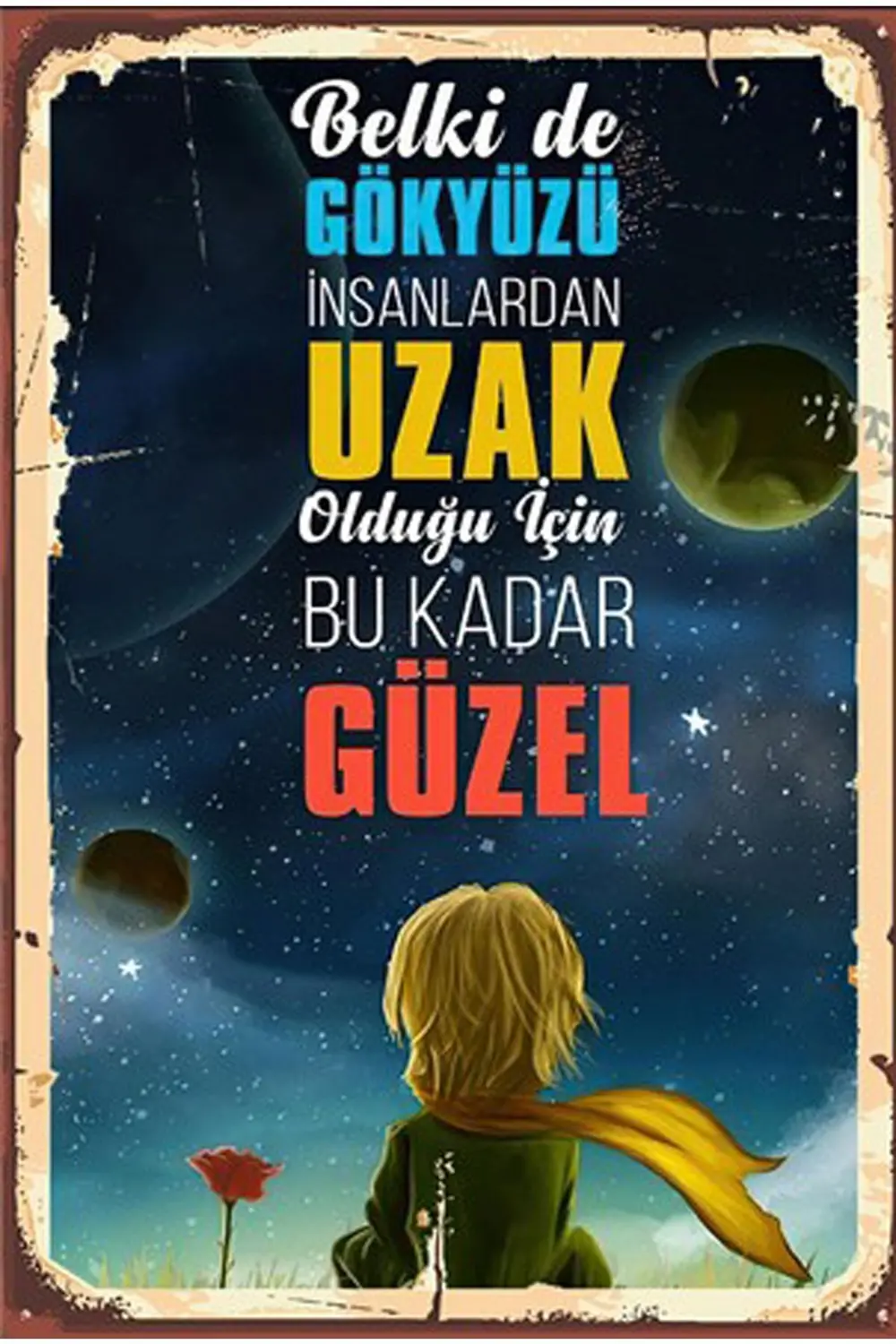Küçük Prens Belki De Gökyüzü Insanlardan Bu Kadar Uzak Olduğu Içi