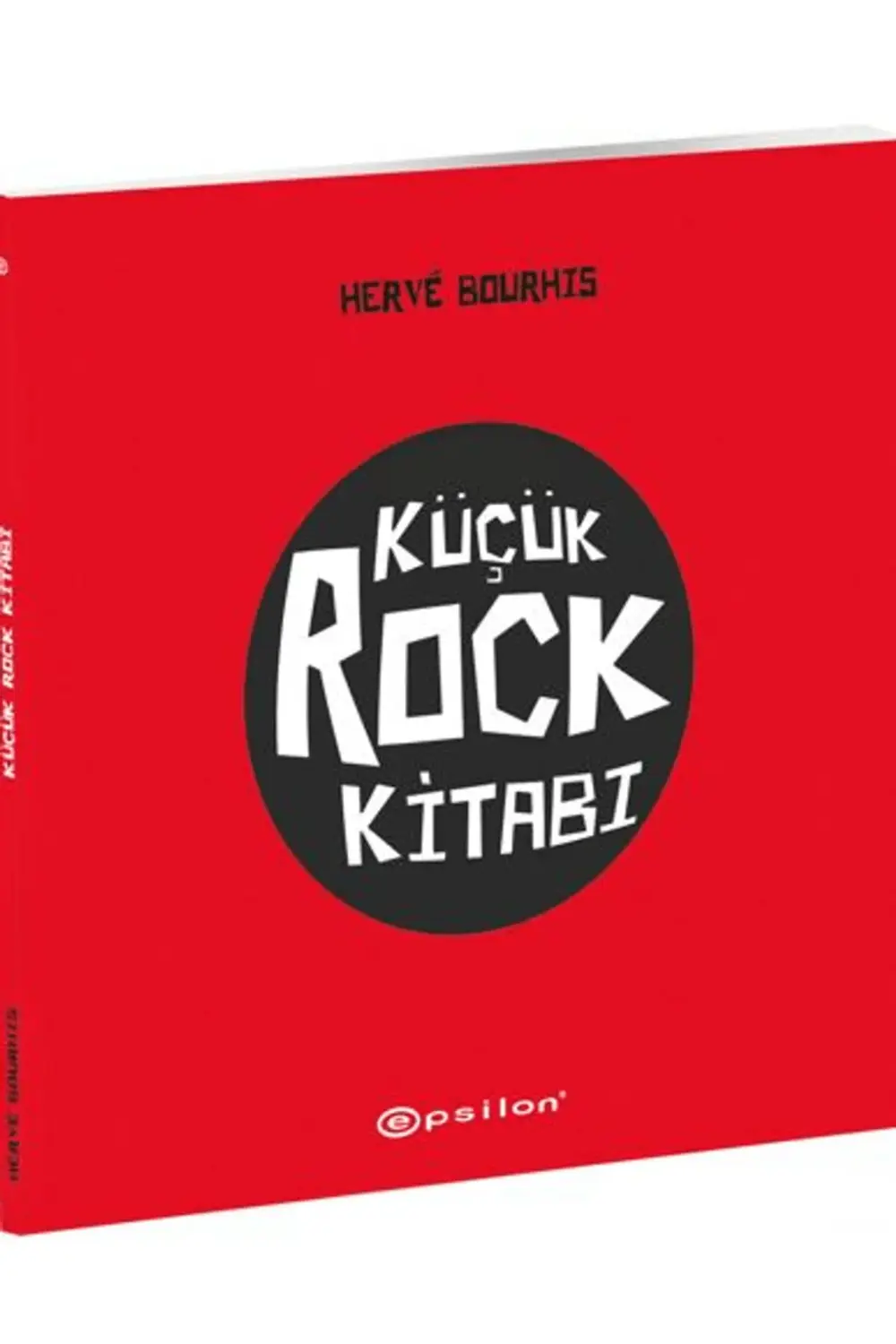 Küçük Rock Kitabı / Herve Bourhis / / 9786254147616 Küçük Rock Kitabı / Herve Bourhis / / 9786254147616